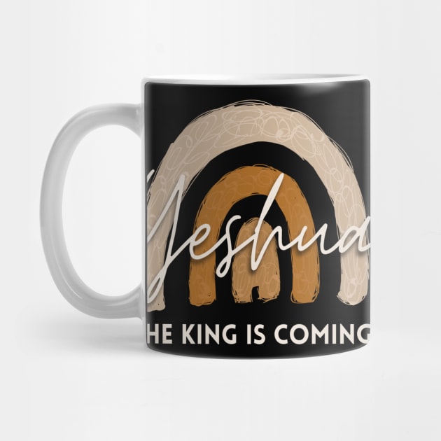 Yeshua the King is coming Christian Jesus Faith Bible Gift Verse by queensandkings